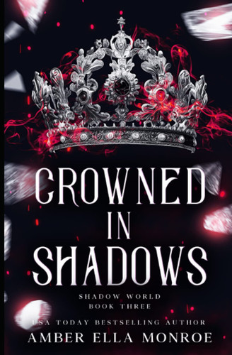 Crowned In Shadows A Paranormal Why Choose Fantasy Romance by AMBER ELLA. MONROE
