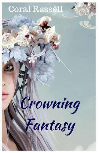 Crowning Fantasy by Coral Russell