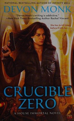 Crucible zero by Devon Monk