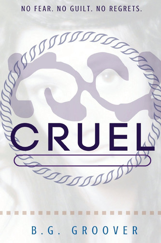 Cruel by B. G. Groover