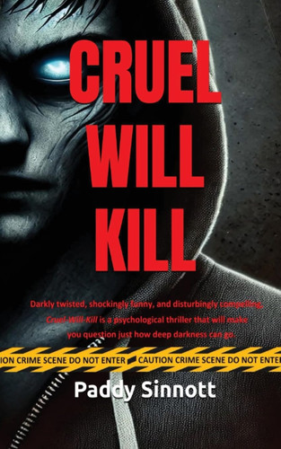 Cruel Will Kill by Paddy Sinnott