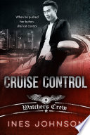 Cruise Control by Ines Johnson