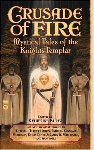 Crusade of Fire by Katherine Kurtz