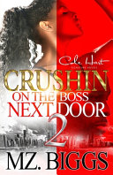 Crushin' On The Boss Next Door 2 by Mz Biggs