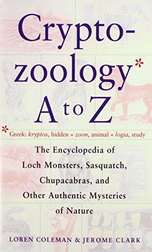 Cryptozoology A to Z by Loren Coleman