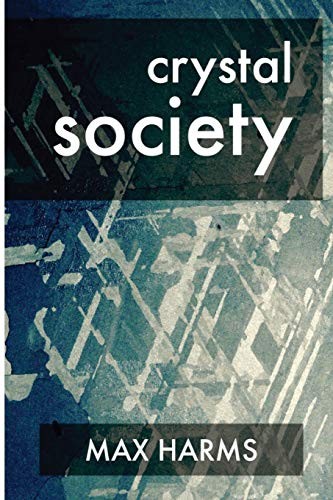 Crystal Society by Max Harms