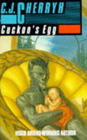 Cuckoo's Egg (Alliance-Union Universe) by C. J. Cherryh