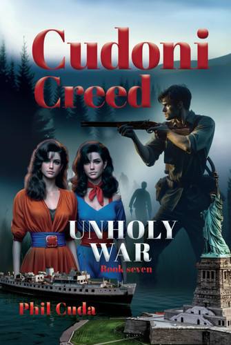 Cudoni Creed Unholy War (Cudoni Creed - A Mafia Historical Crime Thriller) by Cuda, Phillip