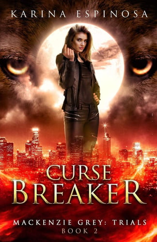 Curse Breaker A New Adult Urban Fantasy by Karina Espinosa