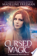 Cursed Magic by Madeline Freeman