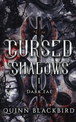 Cursed Shadows 1 (The Dark Fae) Dark Romance Enemies to Lovers Fantasy by QUINN. BLACKBIRD