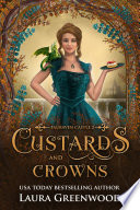 Custards & Crowns by Laura Greenwood