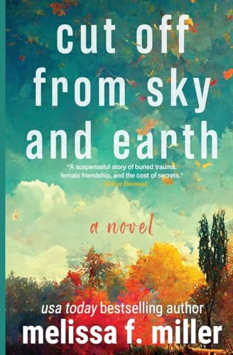 Cut Off from Sky and Earth by Melissa F. Miller