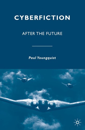 Cyberfiction by Paul Youngquist