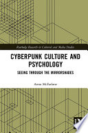 Cyberpunk Culture and Psychology by Anna McFarlane