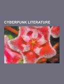 Cyberpunk Literature by Source Wikipedia