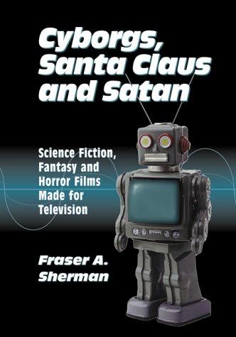 Cyborgs, Santa Claus, and Satan by Fraser A. Sherman