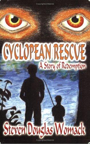 Cyclopean Rescue by Steven Douglas Womack