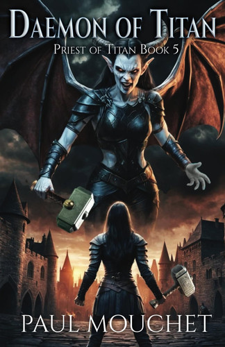 Daemon of Titan A Fantasy Adventure by Paul Mouchet