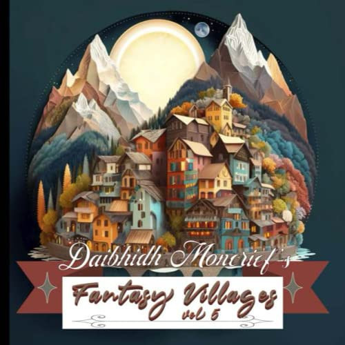 Daibhidh Moncrief 's Fantasy Villages Vol V by DAIBHIDH. MONCRIEF