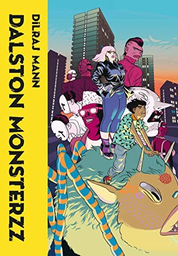 Dalston monsterzz by Dilraj Mann