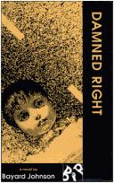 Damned right by Bayard Johnson