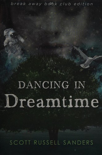 Dancing in dreamtime by Scott R. Sanders