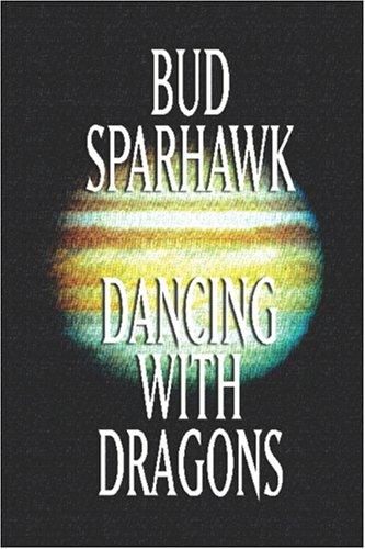 Dancing with Dragons by Bud Sparhawk