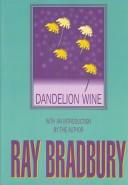 Dandelion Wine by Ray Bradbury