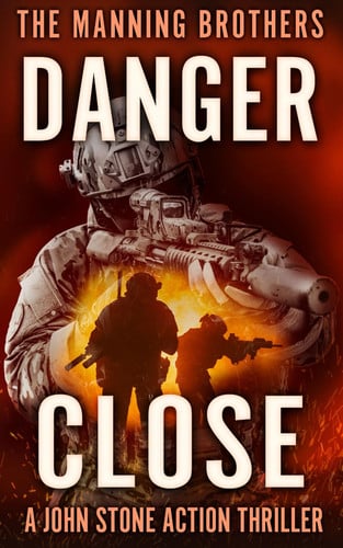 Danger Close (A John Stone Action Thriller) by Manning, Allen