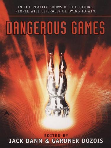 Dangerous Games by Jack Dann