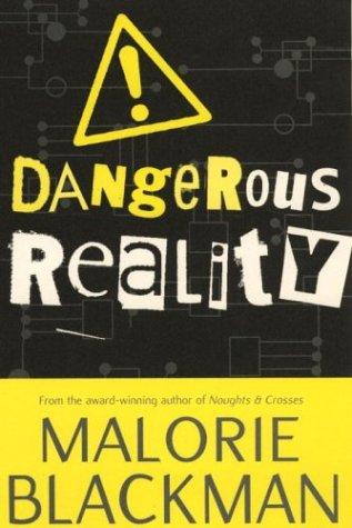 Dangerous Reality by Malorie Blackman