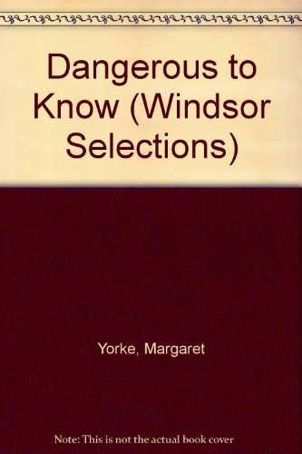 Dangerous to Know by Margaret Yorke