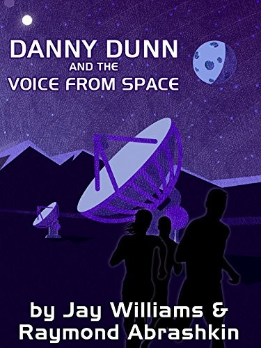 Danny Dunn and the voice from space by Jay Williams
