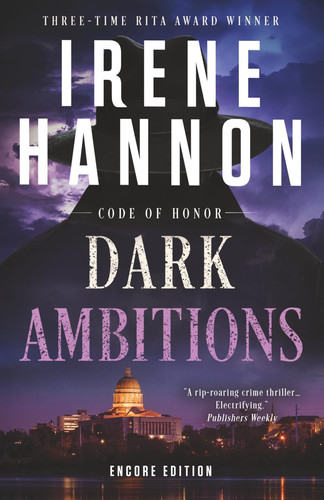 Dark Ambitions: A Christian Suspense Thriller and Clean Christian Fiction Mystery (Code of Honor) by Hannon, Irene