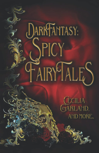 Dark Fantasy Spicy Fairy Tales by Sonja Dewing