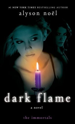 Dark flame by Alyson Noël