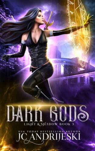 Dark Gods An Enemies to Lovers Urban Fantasy with Demons, Portals, Witches, Renegade Gods, & Other Assorted Beasties by JC. ANDRIJESKI