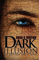 Dark Illusion by Dana V. Moison