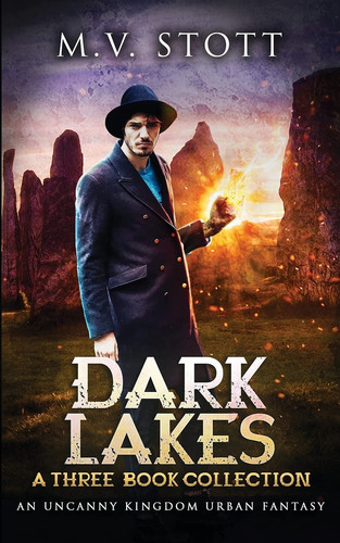 Dark Lakes: a Three-Book Collection An Uncanny Kingdom Urban Fantasy by David Bussell