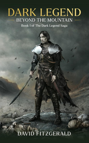 Dark Legend: Beyond The Mountain (The Dark Legend Epic Fantasy Saga) by Fitzgerald, David