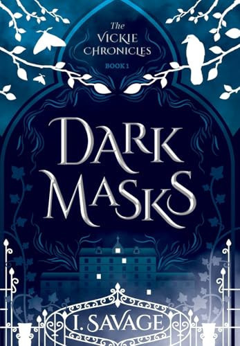 Dark Masks - Updated Edition A Heart-Pounding Mystery-Thriller by I. Savage
