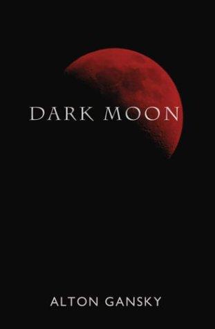 Dark moon by Alton Gansky