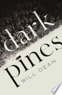 Dark Pines: 'The tension is unrelenting, and I can't wait for Tuva's next outing.' - Val McDermid by Will Dean