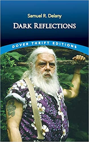 Dark Reflections by Samuel R. Delany