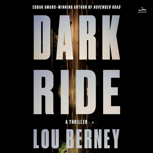 Dark Ride: A Thriller by Lou Berney