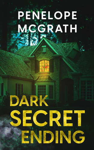 Dark Secret Ending: A Suspenseful Psychological Thriller by McGrath, Penelope