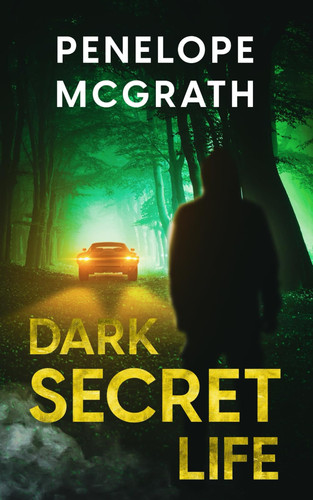 Dark Secret Life: A Gripping and Addictive Psychological Thriller Suspense. by McGrath, Penelope
