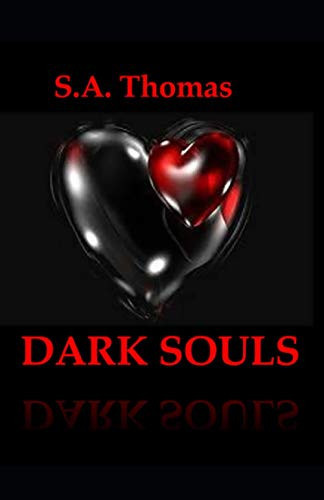 Dark Souls by S. A. Thomas