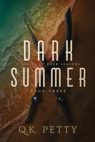 Dark Summer A Gripping Urban Fantasy of Betrayal and Vengeance by Q. K. PETTY